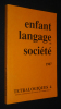 Enfant, langage et société (Tétralogiques 4). Collectif