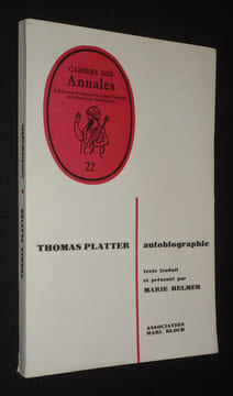 Cahiers des annales n°22, Thomas Platter - autobiographie. Platter Thomas
