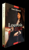 Louvois, le bras armé de Louis XIV. Richardt Aimé
