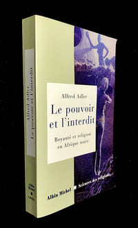 Le pouvoir et l'interdit. Royauté et religion en Afrique noire