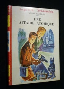 Une affaire atomique. Massepain André