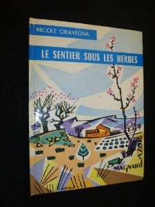 Le Sentier sous les herbes. Ciravegna Nicole