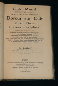 Guide Manuel théorique et pratique de l'ouvrier ou praticien Doreur sur Cuir et sur Tissus à la main et au balancier