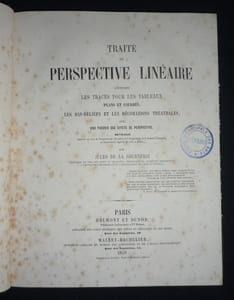 Traité de perspective linéaire contenant les tracés pour les tableaux, plans et courbes, les bas-reliefs et les décorations théâtrales, avec une théorie des effets de perspective