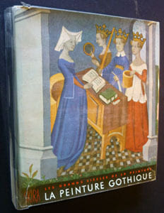 Les grands siècles de la peinture. La peinture gothique. Collectif