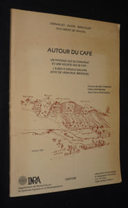 Autour du café. Un paysage qui se construit et une société qui se fait : l'Ejido d'Ursulo-Galvan (Etat de Veracruz, Mexique)