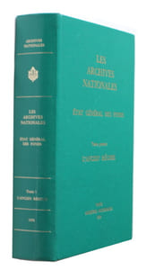 Les Archives nationales : état général des fonds. Tome I : L'ancien régime