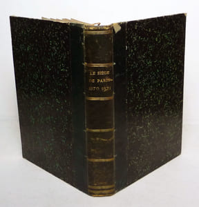 Le Siège de Paris, 1870-1871 (suivi de textes divers)