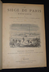 Le Siège de Paris, 1870-1871 (suivi de textes divers)
