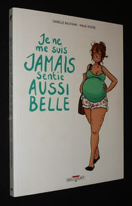Je ne me suis jamais sentie aussi belle