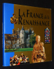 La France de la Renaissance. Collectif