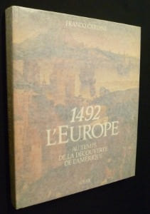 1492. L'Europe. Au temps de la découverte de l'Amérique. Cardini Franco