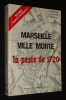 Marseille, ville morte : La peste de 1720. Carrière Ch.,Courdurié M.,Rebuffat F.