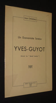 Un économiste breton : Yves-Guyot. Choleau Jean