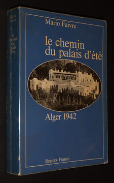 Le Chemin du palais d'été, Alger 1942. Faivre Mario