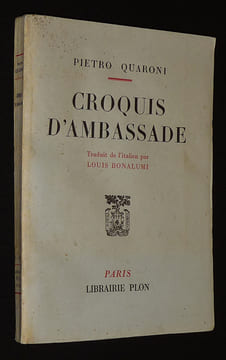 Croquis d'ambassade. Quaroni Pietro
