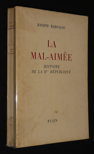 La Mal-aimée : Histoire de la IVe République