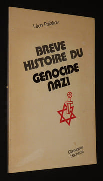 Brève histoire du génocide Nazi. Poliakov Léon