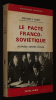 Le Pacte franco-soviétique : Alliance contre Hitler. Scott William E.
