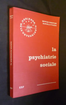 La psychiatrie sociale. Disertori Beppino,Piazza Marcella