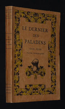 Le Dernier des Paladins. Don Juan, fils de Charles Quint. Ombiaux Maurice des