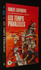 Les Temps parallèles. Silverberg Robert
