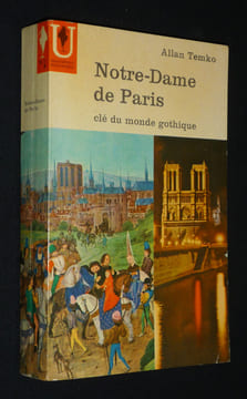 Notre-Dame de Paris, clé du monde gothique. Temko Allan