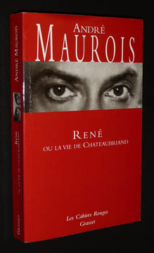 René ou la vie de Chateaubriand. Maurois André