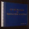 Guide pratique de navigation maritime. Collectif