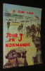 6 juin 1944 : Jour J en Normandie. Tanter Joël, Chauvet Maurice