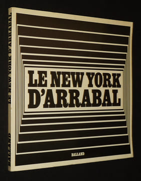 Le New York d'Arrabal. Balland André