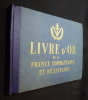 Livre d'or de la France combattante et résistante. Collectif