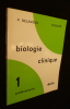 Biologie clinique. 1. Prélèvements. Delaveau Pierre,Fouyé H.