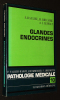 Pathologie médicale, Tome 10 : Glandes endocrines. Baulieu E.,Bricaire H.,Leprat J.