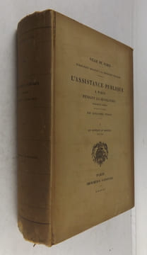 L'assistance publique à Paris pendant la Révolution. Documents inédits recueillis et publiés par Alexandre Tuetey. (4 volumes). Tuetey A.