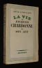 La Vie de Jacques Charbonne et son art. Guitard-Auviste Ginette
