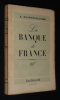La Banque de France. Dauphin-Meunier A.