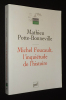 Michel Foucault, l'inquiétude de l'histoire. Potte-Bonneville Mathieu