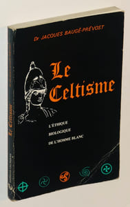 Le Celtisme : L'éthique biologique de l'homme blanc