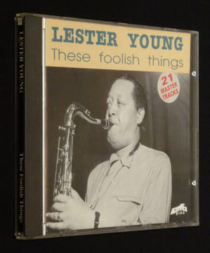 These Foolish Things - Lester Young (CD). Young Lester
