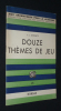 Douze thèmes de jeux. Antonetti C. J.