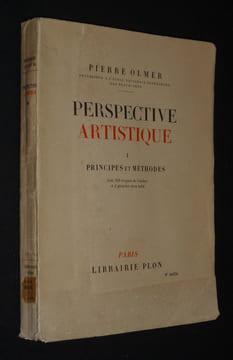 Perspective artistique. Tome 1 : Principes et méthodes. Olmer Pierre