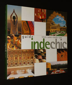 Guide Inde chic : Hôtels - Palais - Havelis - Spas