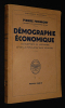 Démographie économique : Les rapports de l'économie et de la population dans le monde. Fromont Pierre