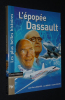 L'Epopée Dassault. Bechter Jean-Pierre,Berger Luc,Carlier Claude