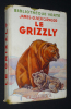 Le Grizzly. Curwood James-Oliver