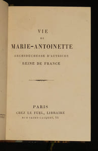 Vie de Marie-Antoinette, archiduchesse d'Autriche, reine de France
