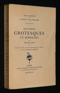 Histoire grotesques et sérieuses par Edgar Poe, notices, notes et éclaircissements et index de M. Jacques Crépet