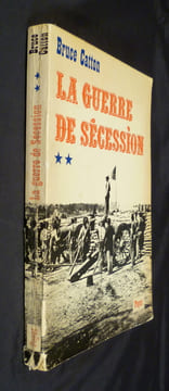 La guerre de sécession (tome 2). Catton Bruce