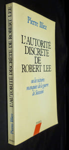 L'autorité discrète de Robert Lee ou els victoires manquées de la guerre de sécession